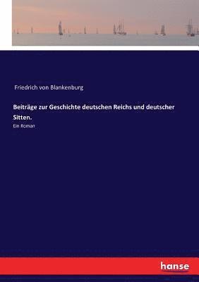 bokomslag Beiträge zur Geschichte deutschen Reichs und deutscher Sitten.