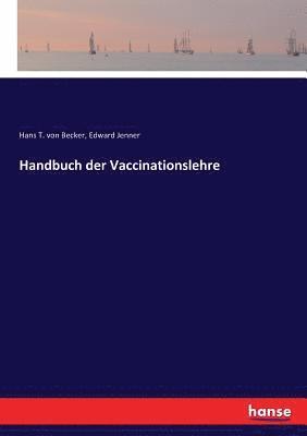 Hans T Von Becker, Edward Jenner, Hans T. Von Becker, Hans T. von Becker - Handbuch der Vaccinationslehre, Häftad