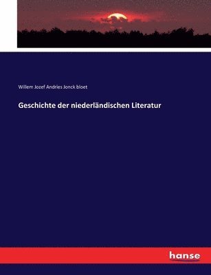 Geschichte der niederlndischen Literatur 1