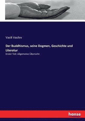bokomslag Buddhismus, seine Dogmen, Geschichte und Literatur