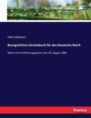 Buergerliches Gesetzbuch fr das Deutsche Reich 1