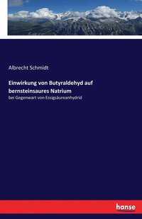 bokomslag Einwirkung von Butyraldehyd auf bernsteinsaures Natrium