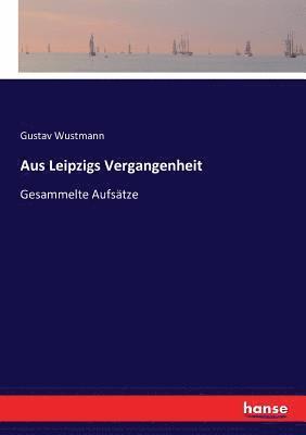 bokomslag Aus Leipzigs Vergangenheit