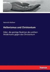 bokomslag Hellenismus und Christentum