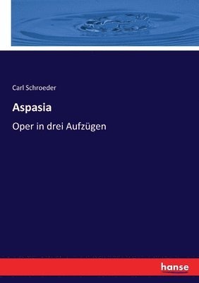 Carl Schroeder - Aspasia, Häftad