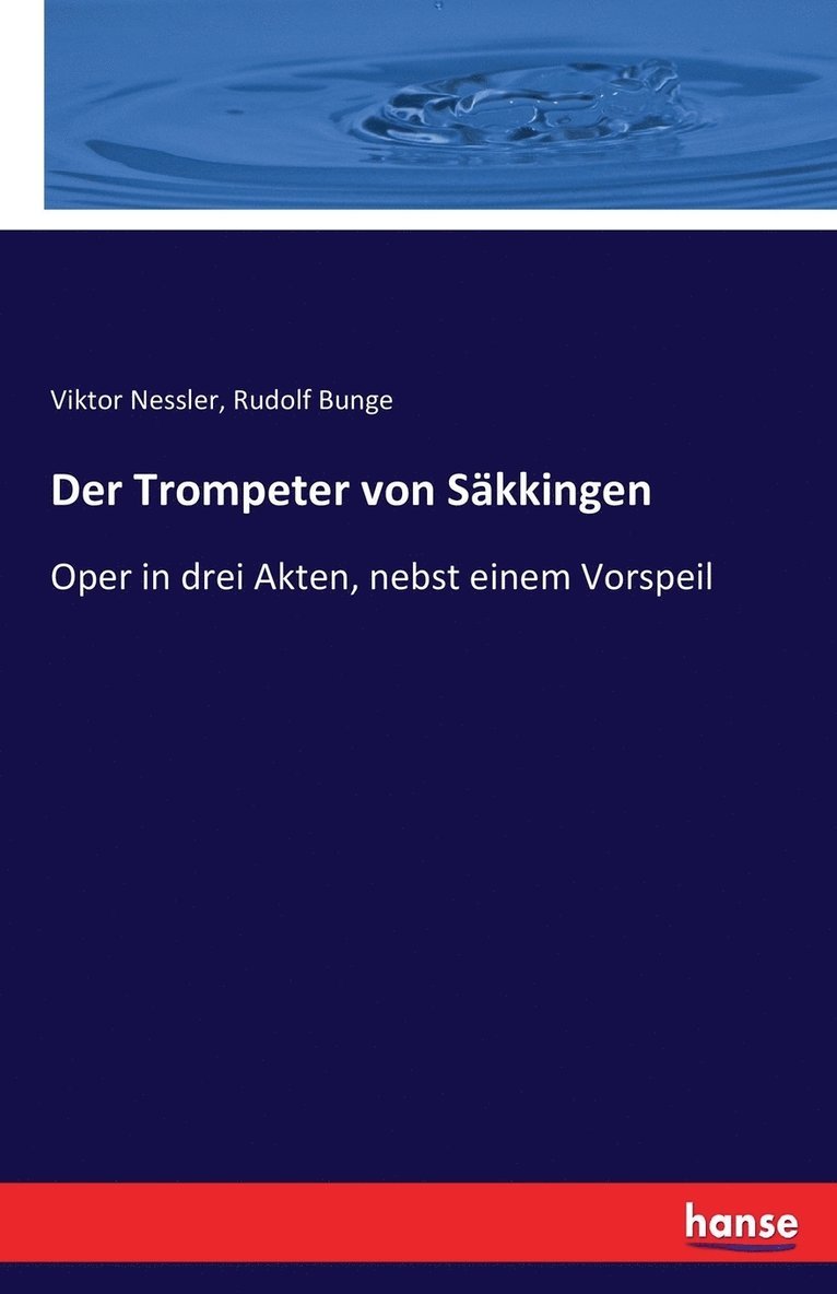 Rudolf Bunge, Viktor Nessler - Trompeter von Säkkingen, Häftad