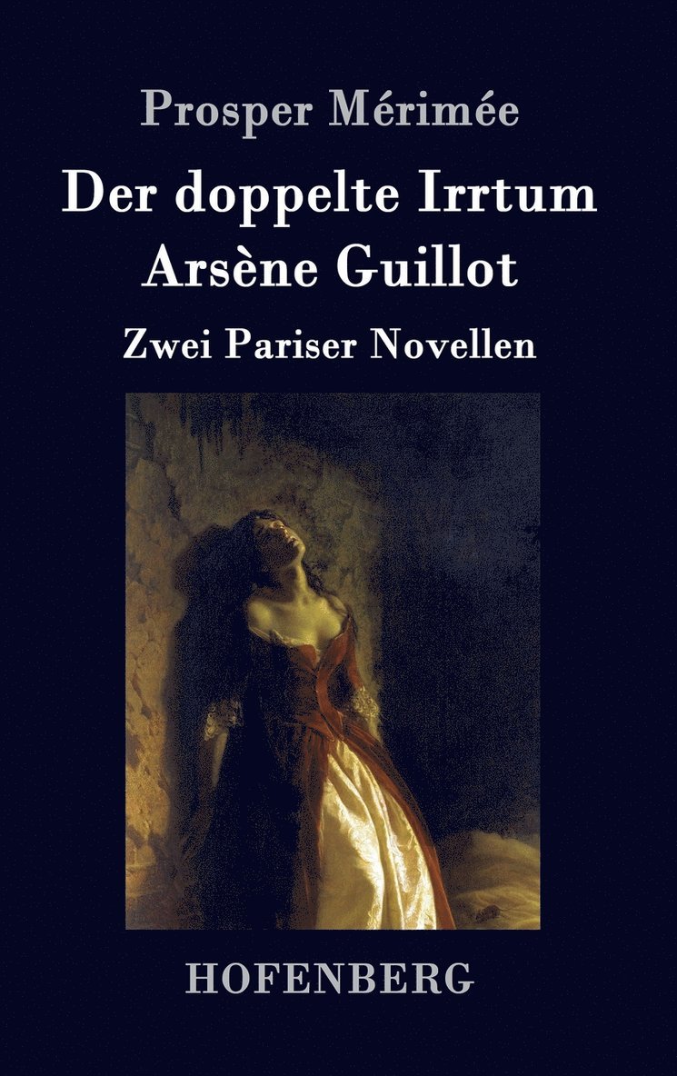 Prosper Mérimée - doppelte Irrtum / Arsène Guillot, Inbunden