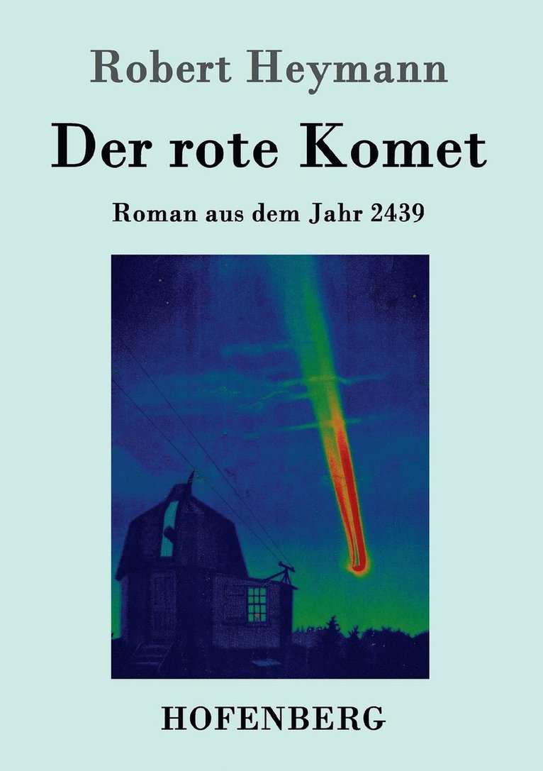 Robert Heymann - rote Komet, Häftad