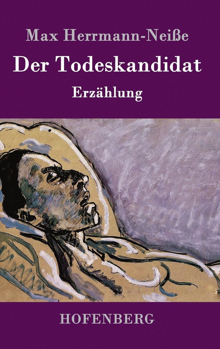 Max Herrmann-Neiße - Todeskandidat, Inbunden