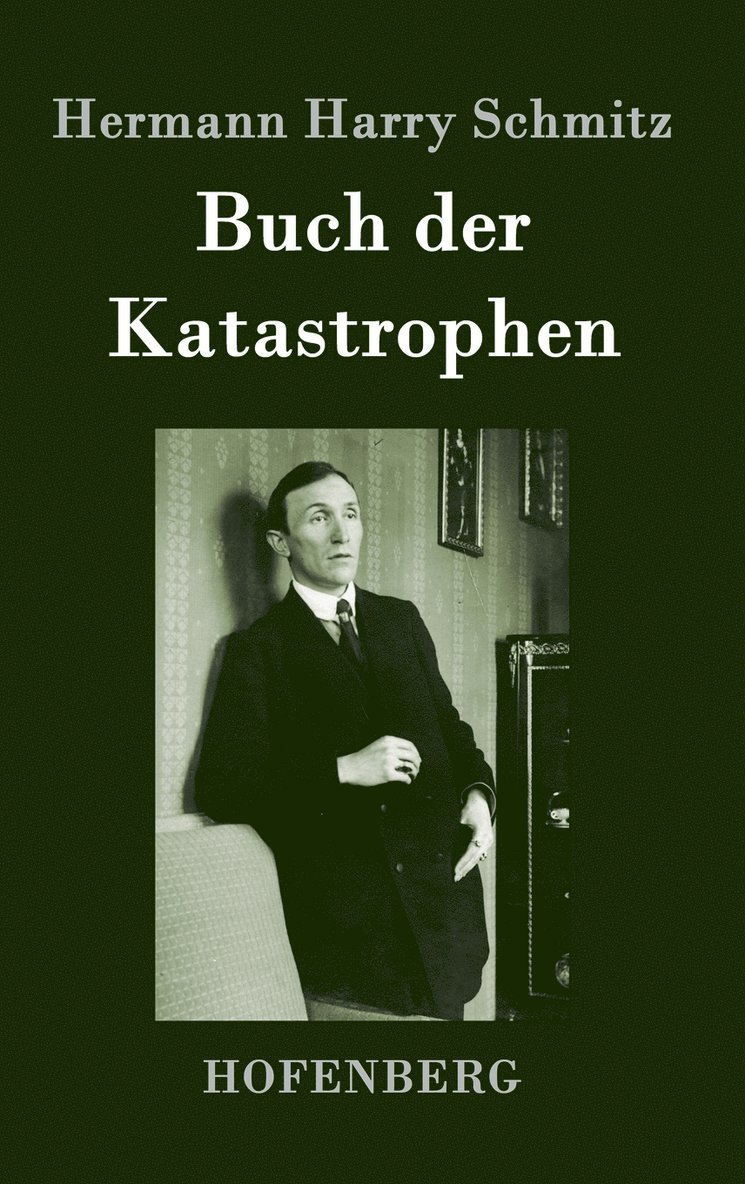 Hermann Harry Schmitz - Buch der Katastrophen, Inbunden