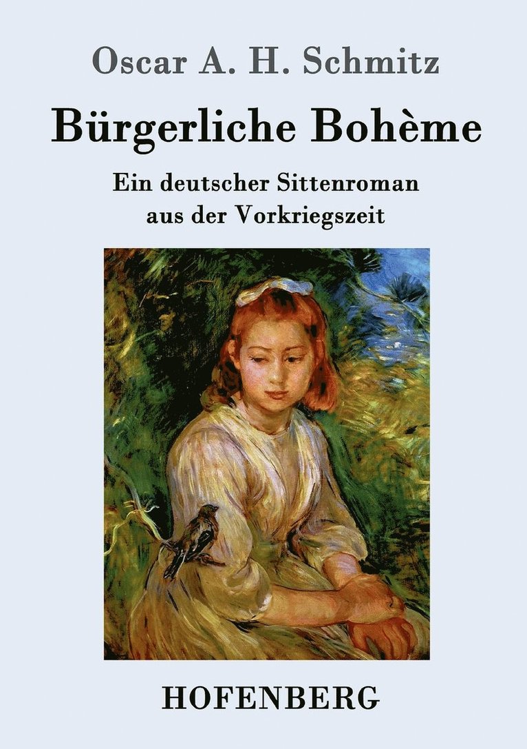 Oscar a H Schmitz, Oscar a. H. Schmitz, Oscar A. H. Schmitz - Bürgerliche Bohème, Häftad