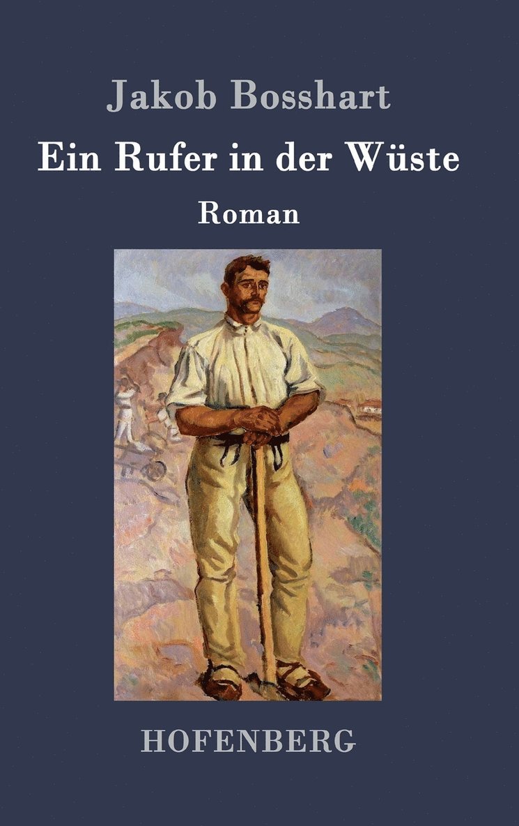 Jakob Bosshart - Rufer in der Wüste, Inbunden
