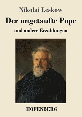 Nikolai Leskow - ungetaufte Pope, Häftad