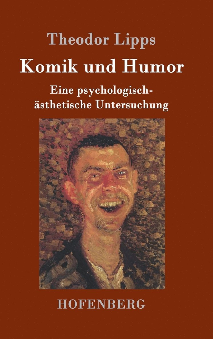 Theodor Lipps - Komik und Humor, Inbunden