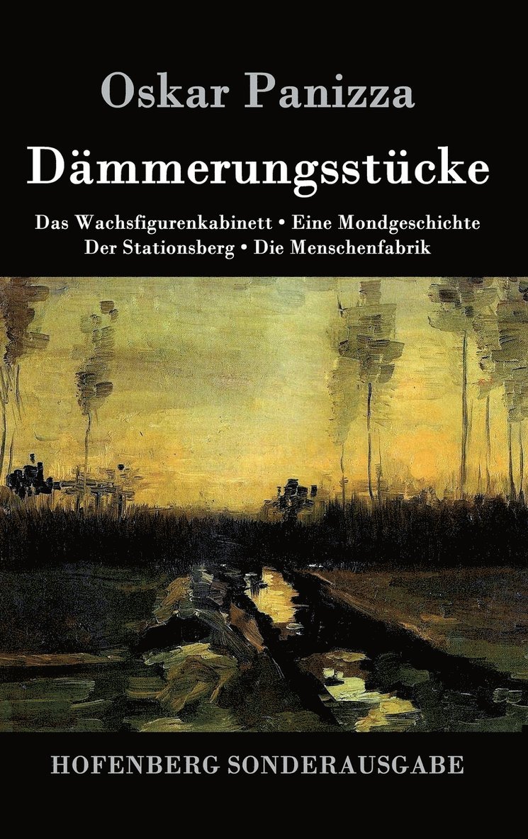 Oskar Panizza - Dämmerungsstücke, Inbunden