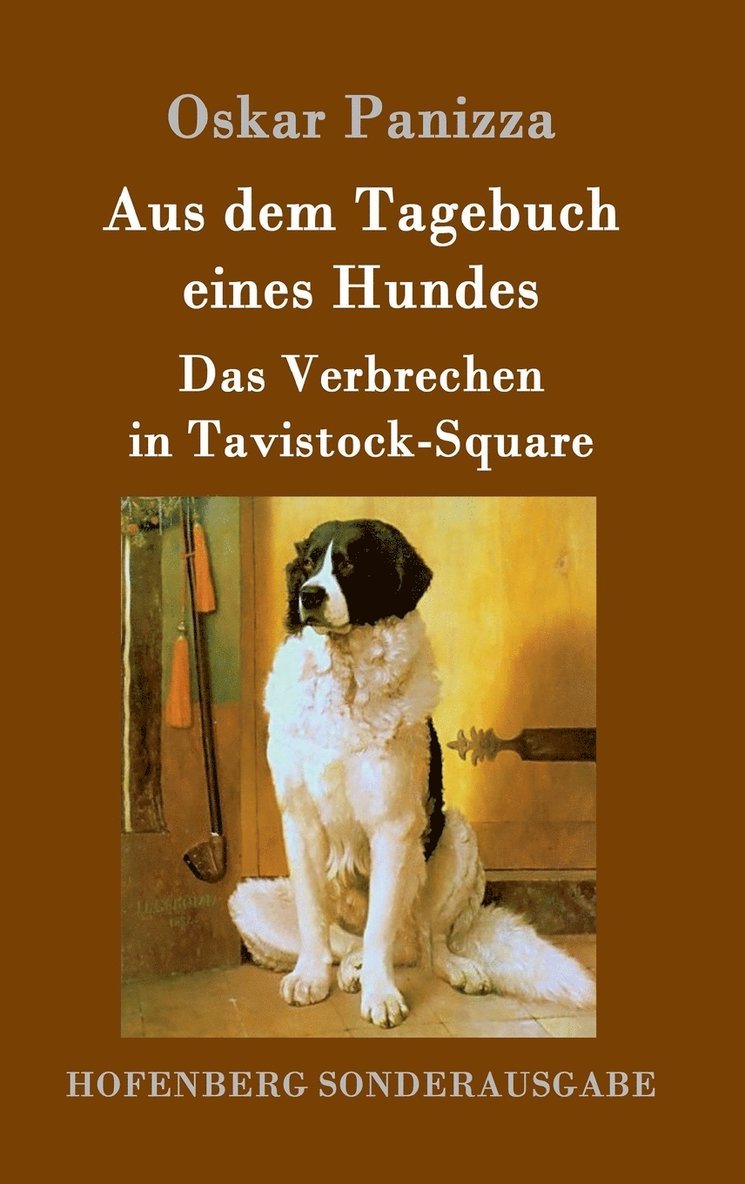 Oskar Panizza - Aus dem Tagebuch eines Hundes / Das Verbrechen in Tavistock-Square, Inbunden