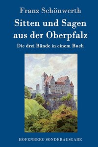 bokomslag Sitten und Sagen aus der Oberpfalz
