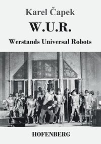 bokomslag W.U.R. Werstands Universal Robots