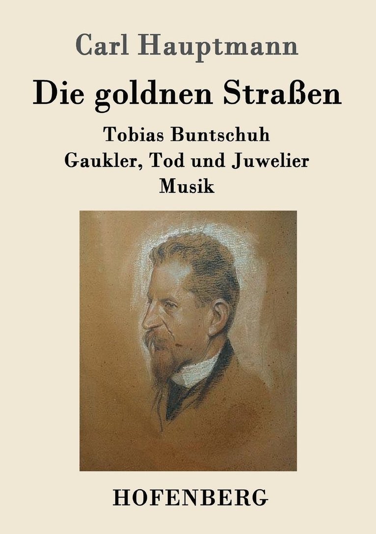 Carl Hauptmann - goldnen Straßen, Häftad