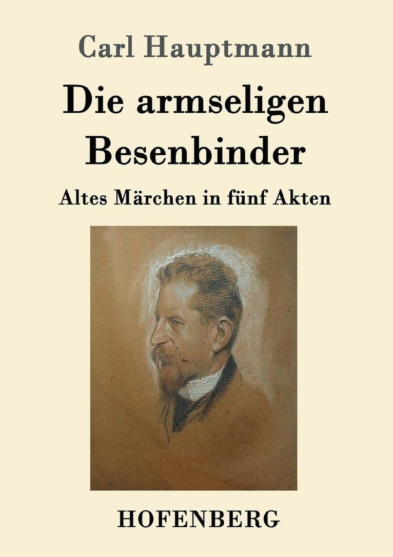 Carl Hauptmann - armseligen Besenbinder, Häftad