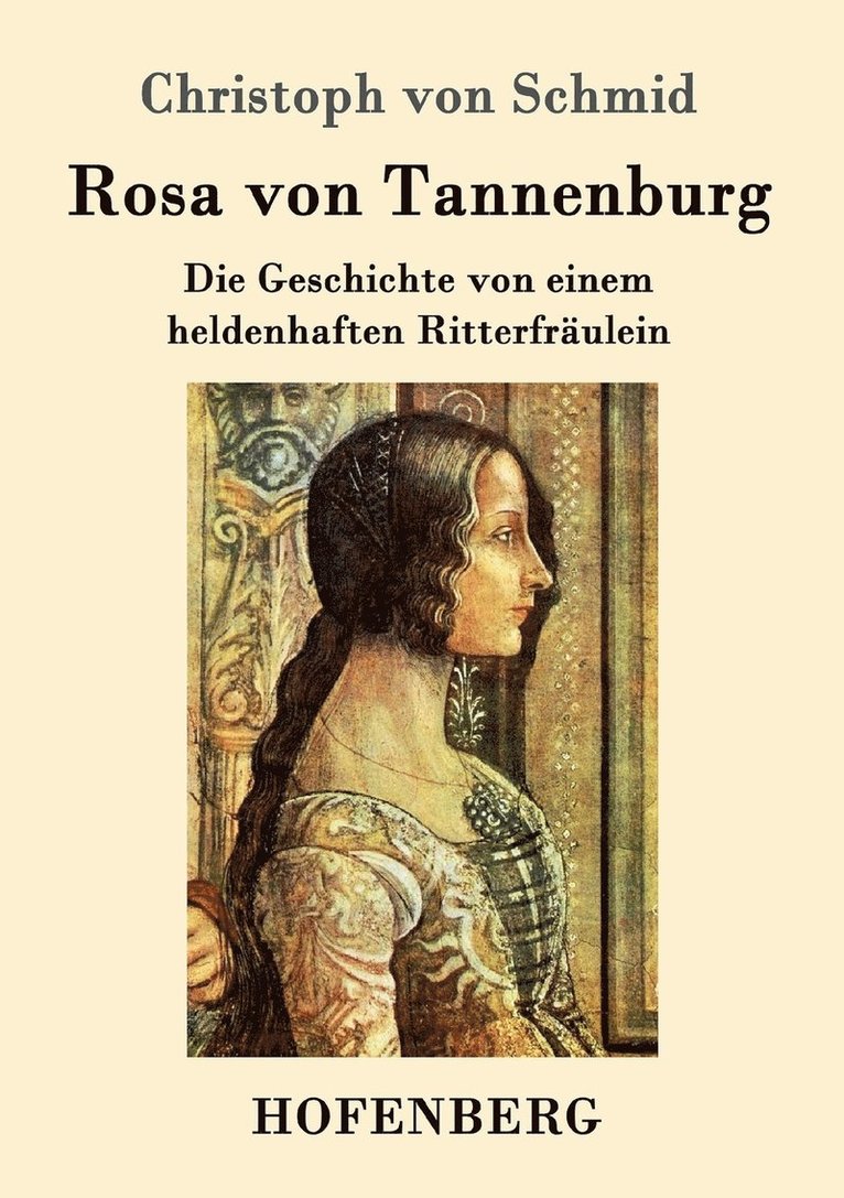 Christoph Von Schmid, Christoph von Schmid - Rosa von Tannenburg, Häftad
