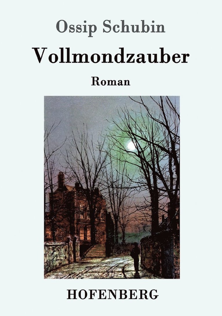 Ossip Schubin - Vollmondzauber, Häftad