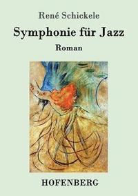 bokomslag Symphonie für Jazz