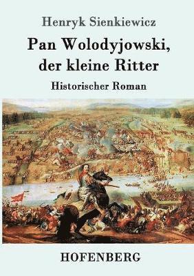 bokomslag Pan Wolodyjowski, der kleine Ritter