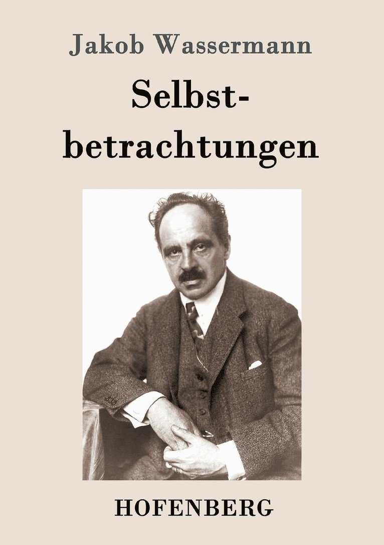 Jakob Wassermann - Selbstbetrachtungen, Häftad