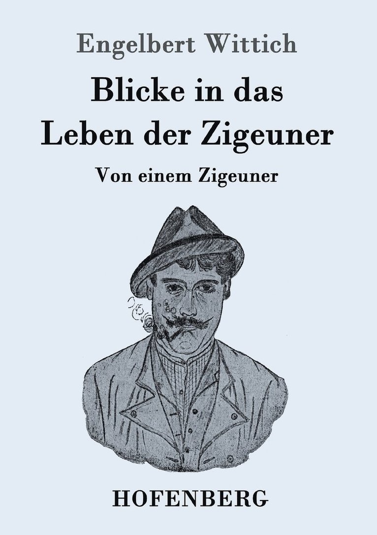 Blicke in das Leben der Zigeuner 1