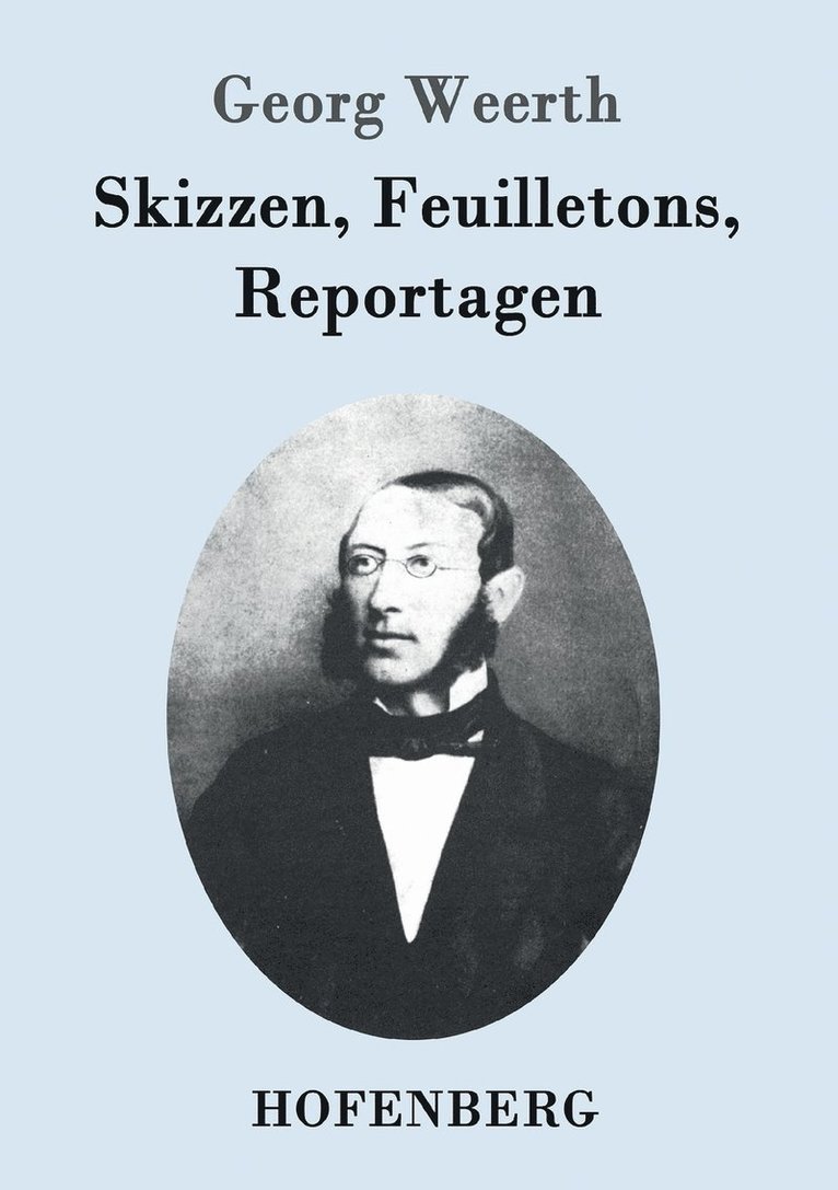 Skizzen, Feuilletons, Reportagen 1