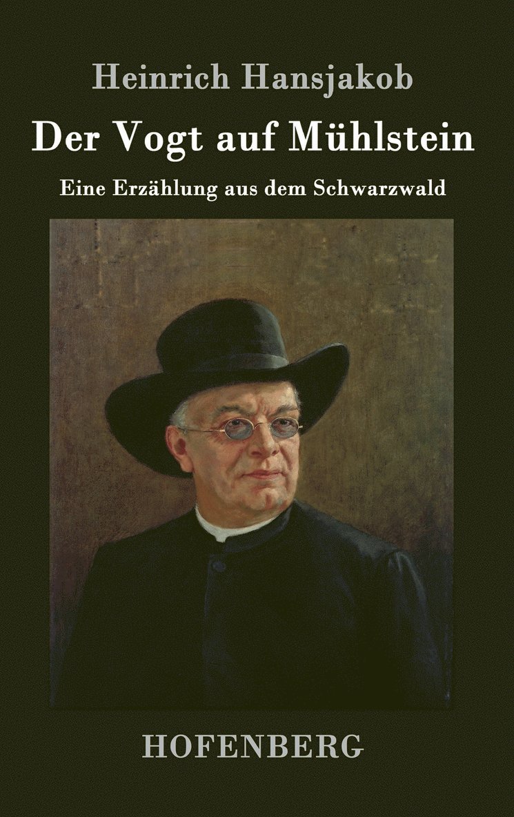 Heinrich Hansjakob - Vogt auf Mühlstein, Inbunden