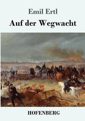 Auf der Wegwacht 1