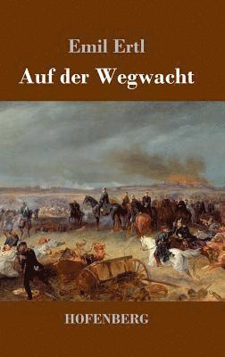 Auf der Wegwacht 1