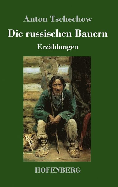 Anton Tschechow - russischen Bauern, Inbunden