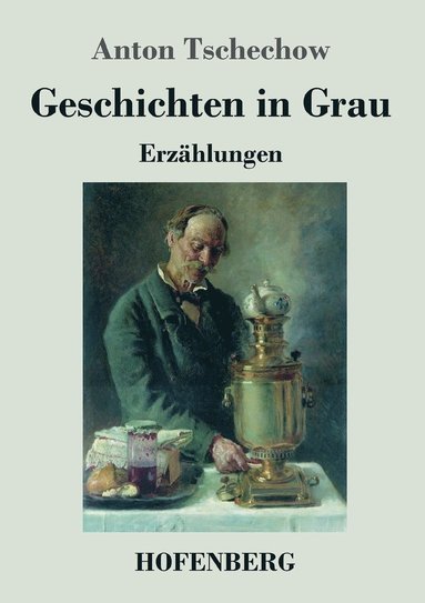 Anton Tschechow - Geschichten in Grau, Häftad