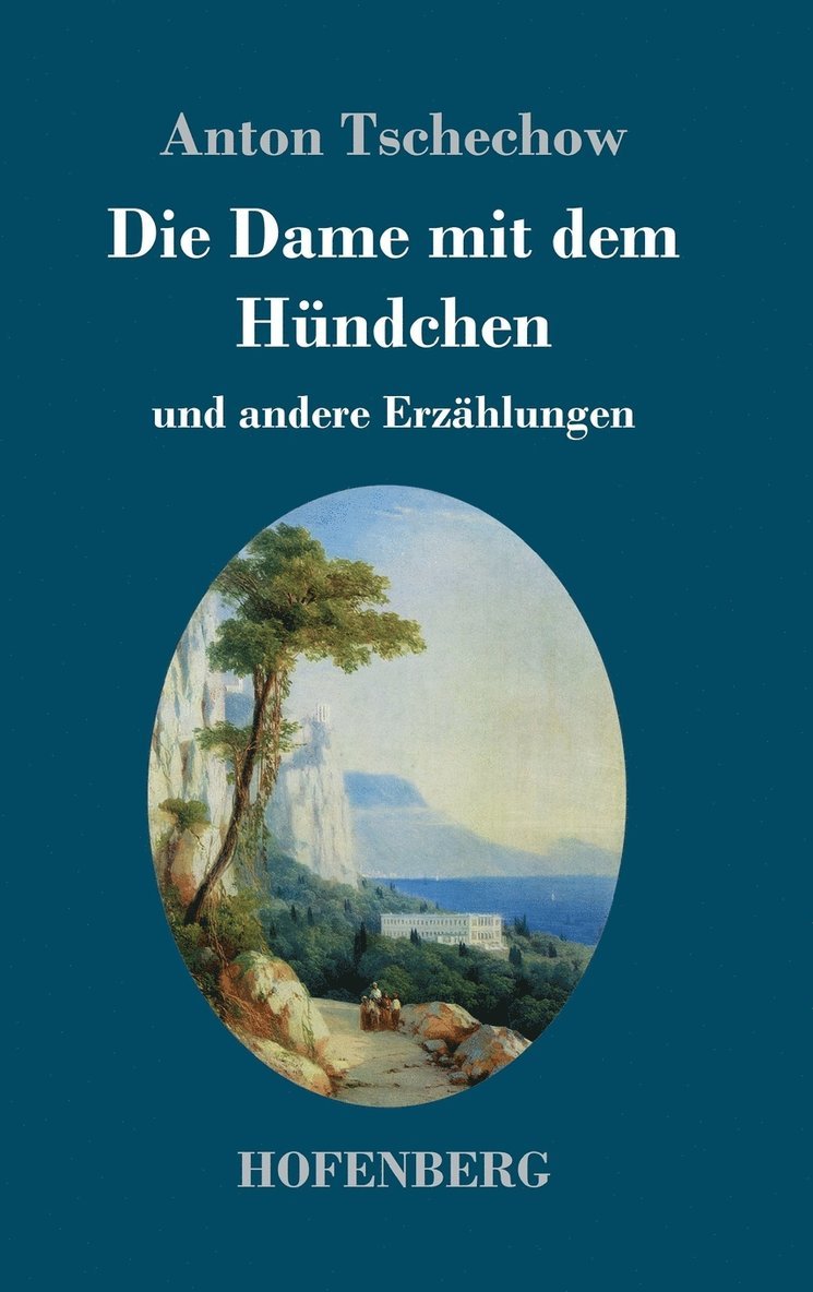 Anton Tschechow - Dame mit dem Hündchen, Inbunden