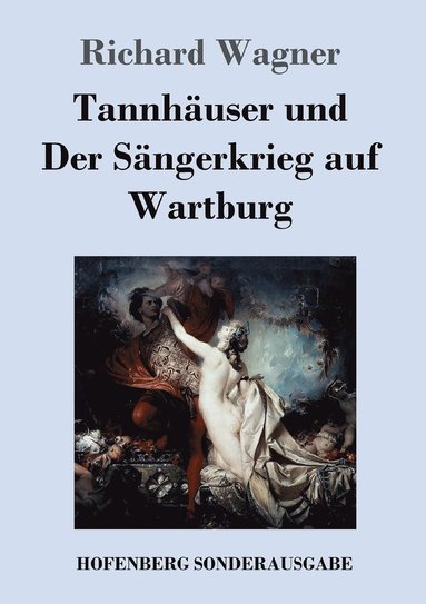 bokomslag Tannhuser und Der Sngerkrieg auf Wartburg