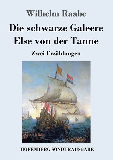 bokomslag Die schwarze Galeere / Else von der Tanne