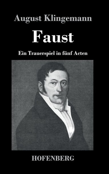 August Klingemann - Faust, Inbunden