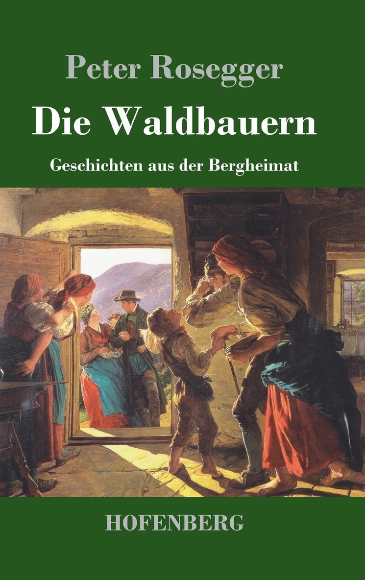 Peter Rosegger - Waldbauern, Inbunden