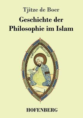 bokomslag Geschichte der Philosophie im Islam