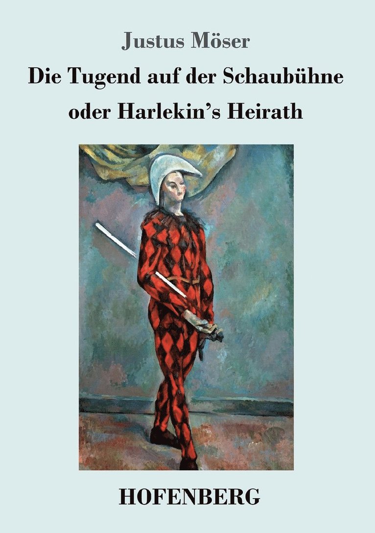 Justus Möser - Tugend auf der Schaubühne oder Harlekin's Heirath, Häftad