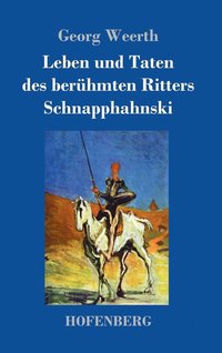 bokomslag Leben und Taten des berhmten Ritters Schnapphahnski