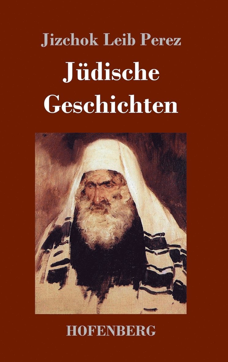Jizchok Leib Perez - Jüdische Geschichten, Inbunden