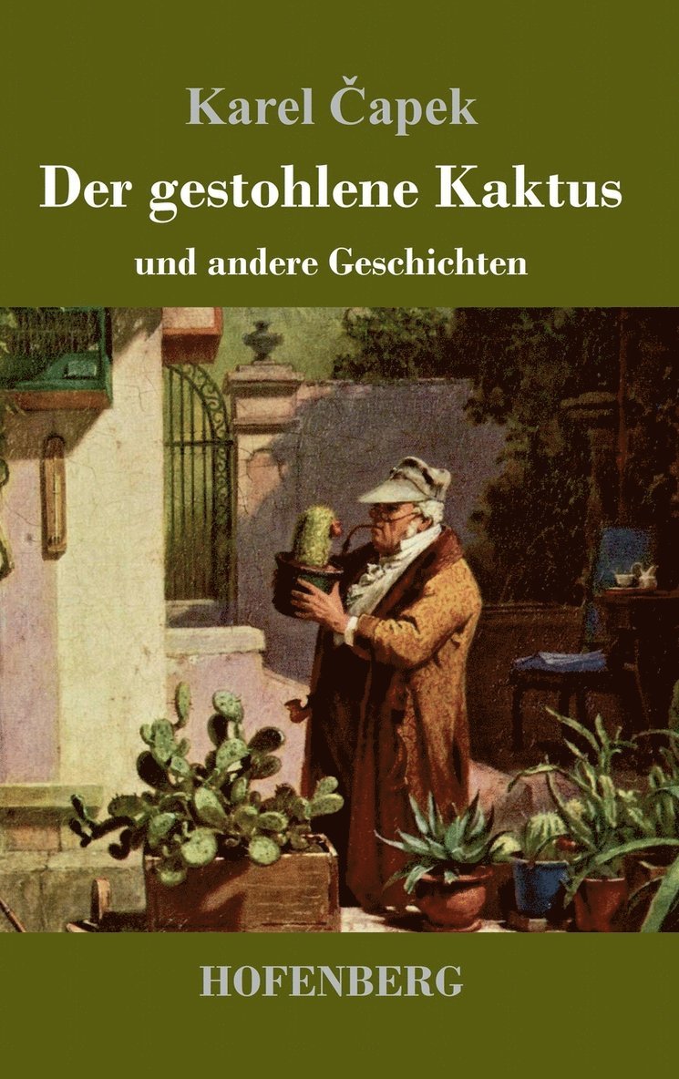 Karel Čapek, Karel &#268;apek, Karel Capek, Karel ¿Apek - gestohlene Kaktus und andere Geschichten, Inbunden
