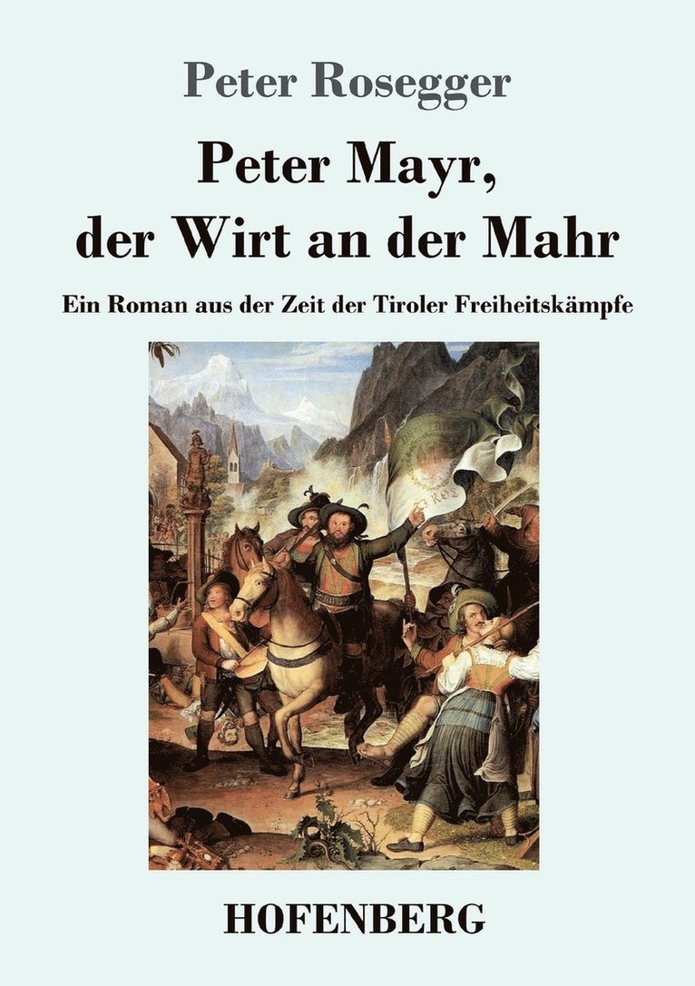 Peter Rosegger - Peter Mayr, der Wirt an der Mahr, Häftad