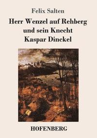 bokomslag Herr Wenzel auf Rehberg und sein Knecht Kaspar Dinckel