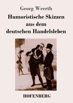 bokomslag Humoristische Skizzen aus dem deutschen Handelsleben