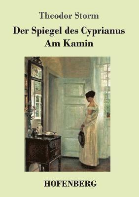 Der Spiegel des Cyprianus / Am Kamin 1